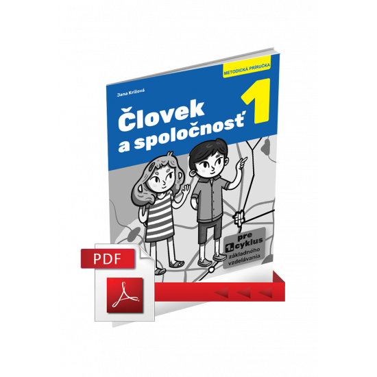 ČLOVEK A SPOLOČNOSŤ 1 – METODICKÁ PRÍRUČKA