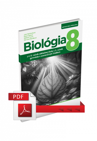 Metodická príručka k učebnici biológie pre 8. ročník ZŠ a 3. ročník gymnázia s osemročným štúdiom  (PDF)