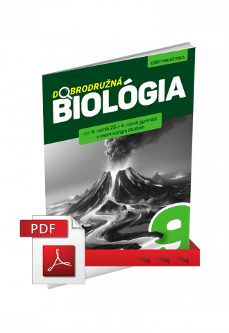 DOBRODRUŽNÁ BIOLÓGIA PRE 9. ROČNÍK ZŠ A 4. ROČNÍK GOŠ – ZOŠIT PRE UČITEĽA (PDF)