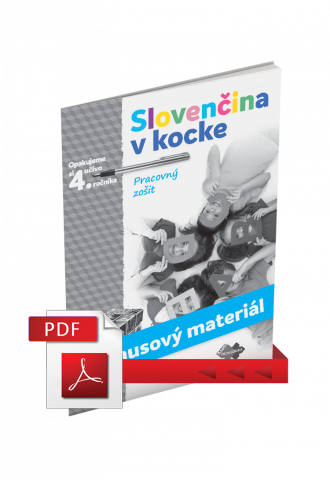 SLOVENČINA V KOCKE – ZOŠIT PRE UČITEĽA (PDF) SLOVENČINA V KOCKE – ZOŠIT PRE UČITEĽA (PDF)