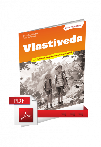 VLASTIVEDA PRE 6. ROČNÍK ŠPECIÁLNYCH ZÁKLADNÝCH ŠKÔL – ZOŠIT PRE UČITEĽA (PDF)