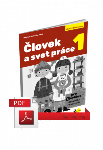ČLOVEK A SVET PRÁCE 1 – METODICKÁ PRÍRUČKA 