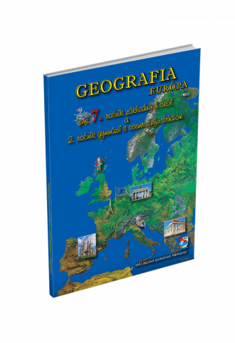 GEOGRAFIA – EURÓPA PRE 7. ROČNÍK ZŠ A 2. ROČNÍK GYMNÁZIÍ S OSEMROČNÝM ŠTÚDIOM