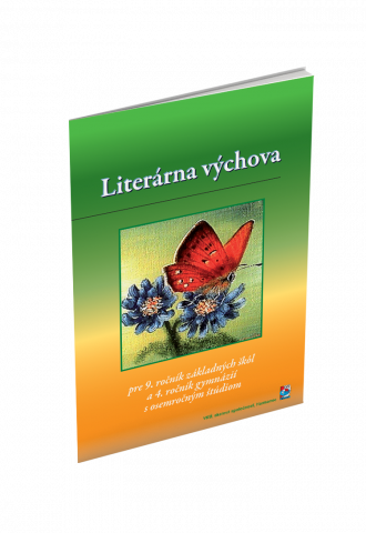 LITERÁRNA VÝCHOVA PRE 9. ROČNÍK ZŠ a 4. ROČNÍK GYMNÁZIÍ S OSEMROČNÝM ŠTÚDIOM
