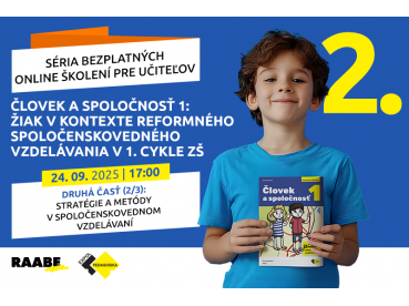 Človek a spoločnosť 1: Žiak v kontexte reformného spoločenskovedného  vzdelávania v 1. cykle ZŠ |  24.09.2025