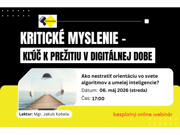 Kritické myslenie – kľúč k prežitiu v digitálnej dobe | 06.05.2026