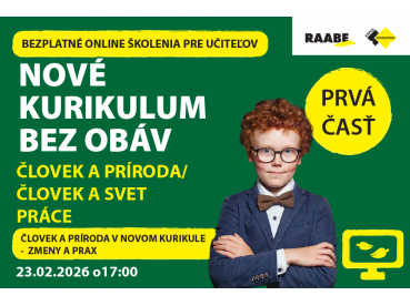 NOVÉ KURIKULUM BEZ OBÁV Človek a príroda / Človek a svet práce  | 23.02.2026