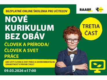 NOVÉ KURIKULUM BEZ OBÁV Človek a príroda / Človek a svet práce  | 09.03.2026