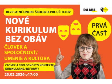 NOVÉ KURIKULUM BEZ OBÁV Človek a spoločnosť / Umenie a kultúra  | 25.02.2026