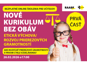 NOVÉ KURIKULUM BEZ OBÁV Etická výchova / Rozvoj prierezových gramotností  | 26.02.2026