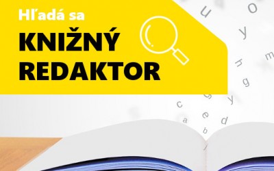 Ponuka práce: Hľadá sa KNIŽNÝ REDAKTOR