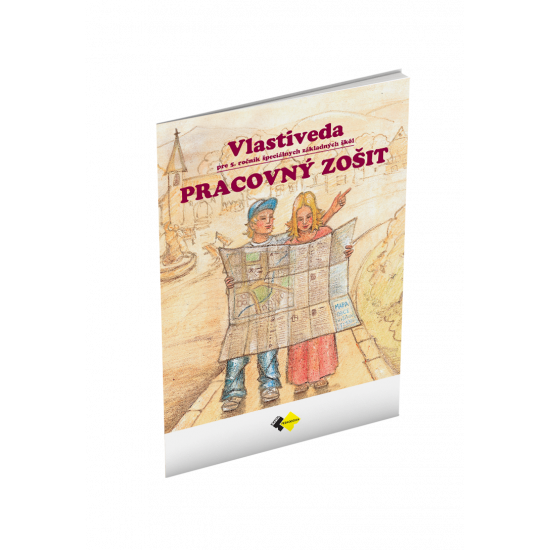 VLASTIVEDA pre 5. ročník špeciálnych základných škôl – PRACOVNÝ ZOŠIT VLASTIVEDA pre 5. ročník špeciálnych základných škôl – PRACOVNÝ ZOŠIT