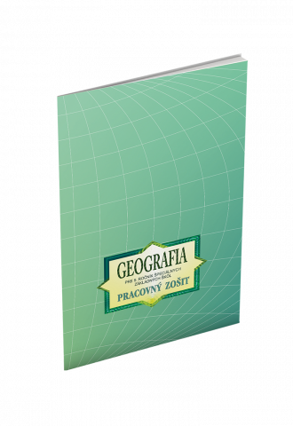 GEOGRAFIA pre 9. ročník špeciálnych základných škôl – PRACOVNÝ ZOŠIT GEOGRAFIA pre 9. ročník špeciálnych základných škôl – PRACOVNÝ ZOŠIT