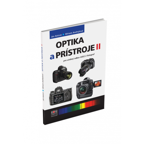 OPTIKA A PRÍSTROJE II OPTIKA A PRÍSTROJE II