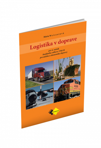 LOGISTIKA V DOPRAVE PRE 4. ROČNÍK LOGISTIKA V DOPRAVE PRE 4. ROČNÍK