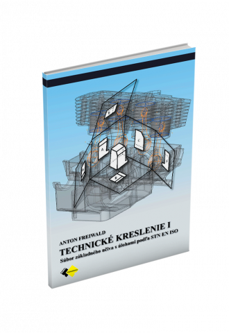 TECHNICKÉ KRESLENIE I pre 1. ročník TECHNICKÉ KRESLENIE I pre 1. ročník