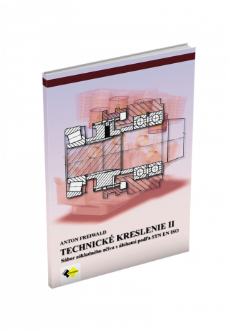 TECHNICKÉ KRESLENIE II pre 2.  a 3. ročník TECHNICKÉ KRESLENIE II pre 2.  a 3. ročník