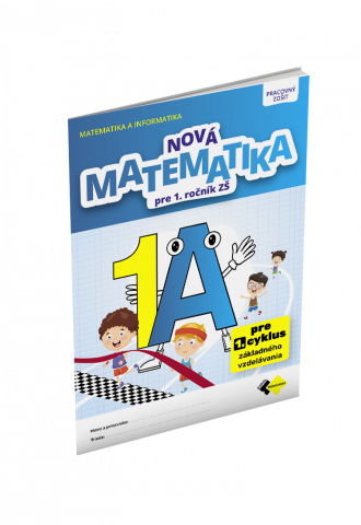 NOVÁ MATEMATIKA 1 PRACOVNÝ ZOŠIT – A