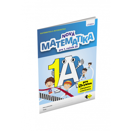 NOVÁ MATEMATIKA 1 UČEBNICA – A