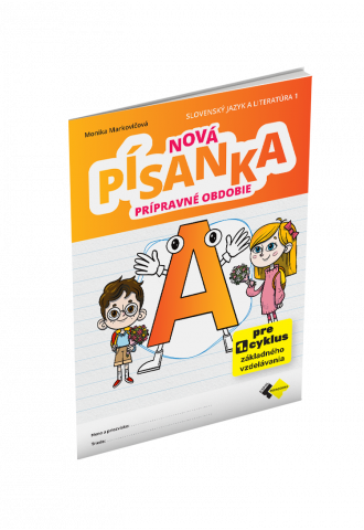 NOVÁ PÍSANKA A – PRÍPRAVNÉ OBDOBIE NOVÁ PÍSANKA A – PRÍPRAVNÉ OBDOBIE