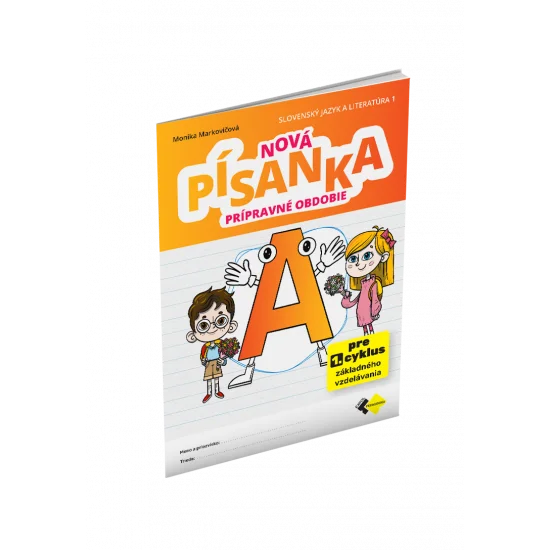 NOVÁ PÍSANKA A – PRÍPRAVNÉ OBDOBIE