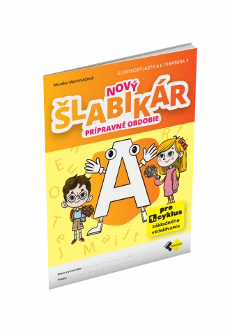 NOVÝ ŠLABIKÁR A – PRÍPRAVNÉ OBDOBIE