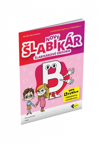 NOVÝ ŠLABIKÁR B – ŠLABIKÁROVÉ OBDOBIE