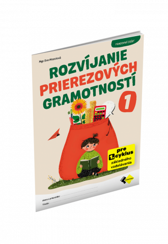 ROZVÍJANIE PRIEREZOVÝCH GRAMOTNOSTÍ 1