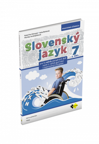 SLOVENSKÝ JAZYK PRE 7. ROČNÍK ZŠ a 2. ROČNÍK OSEMROČNÝCH GYMNÁZIÍ – 2. DIEL
