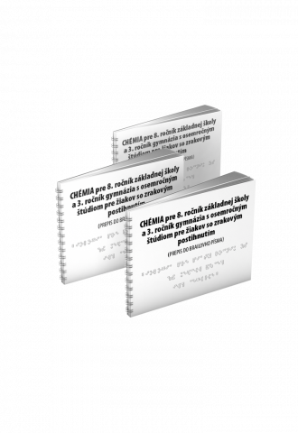CHÉMIA pre 8. ročník základnej školy a 3. ročník gymnázia s osemročným štúdiom pre žiakov so zrakovým postihnutím (PREPIS DO BRAILLOVHO PÍSMA)