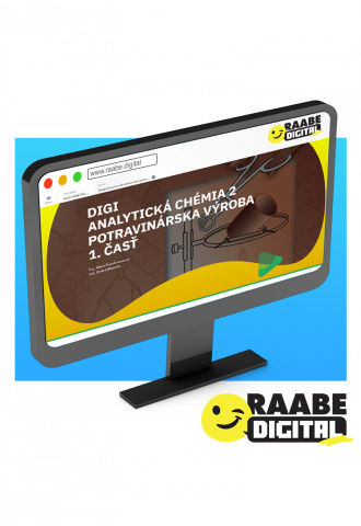 DIGI ANALYTICKÁ CHÉMIA 2 POTRAVINÁRSKA VÝROBA - 1. časť DIGI ANALYTICKÁ CHÉMIA 2 POTRAVINÁRSKA VÝROBA - 1. časť
