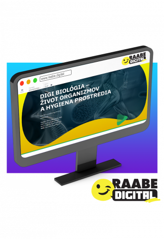 DIGI BIOLÓGIA – ŽIVOT ORGANIZMOV A HYGIENA PROSTREDIA DIGI BIOLÓGIA – ŽIVOT ORGANIZMOV A HYGIENA PROSTREDIA