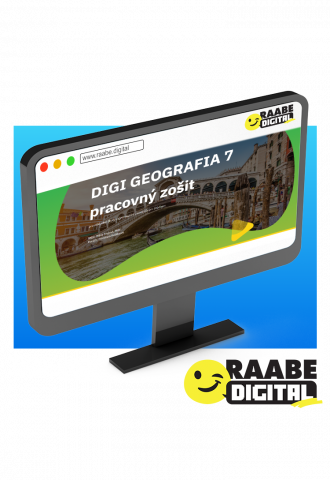 DIGI GEOGRAFIA 7 PRACOVNÝ ZOŠIT DIGI GEOGRAFIA 7 PRACOVNÝ ZOŠIT