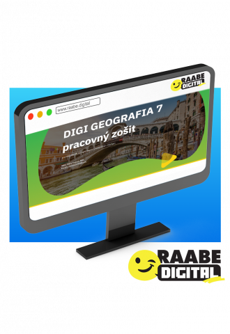 DIGI GEOGRAFIA 7 PRACOVNÝ ZOŠIT DIGI GEOGRAFIA 7 PRACOVNÝ ZOŠIT