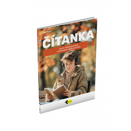 ČÍTANKA PRE 2. ROČNÍK GYMNÁZIÍ A STREDNÝCH ODBORNÝCH ŠKÔL