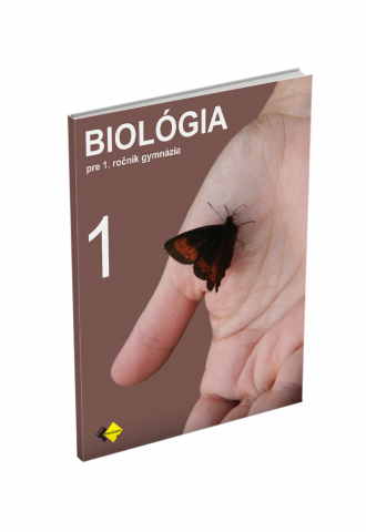 BIOLÓGIA pre 1. ročník gymnázia - Svet živých organizmov BIOLÓGIA pre 1. ročník gymnázia - Svet živých organizmov