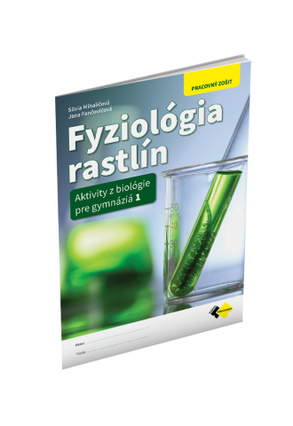 FYZIOLÓGIA RASTLÍN – PRACOVNÝ ZOŠIT  FYZIOLÓGIA RASTLÍN – PRACOVNÝ ZOŠIT
