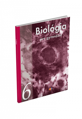 BIOLÓGIA 6 pre gymnáziá – Vznik života na Zemi a evolúcia, Biológia človeka                                                            BIOLÓGIA 6 pre gymnáziá – Vznik života na Zemi a evolúcia, Biológia človeka