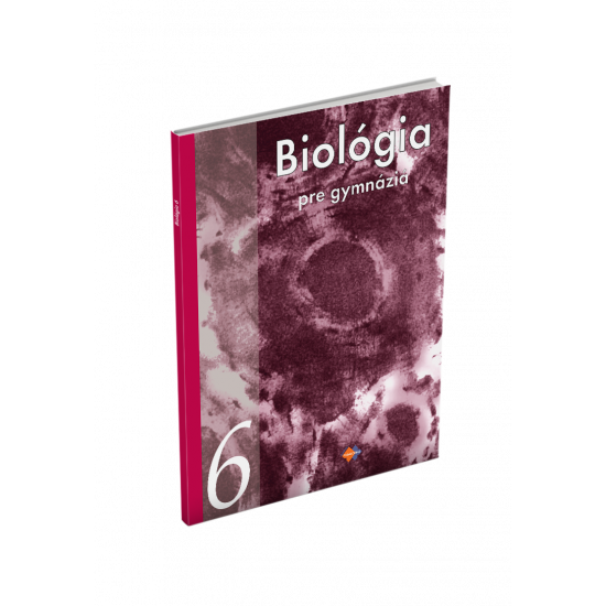 BIOLÓGIA 6 pre gymnáziá – Vznik života na Zemi a evolúcia, Biológia človeka