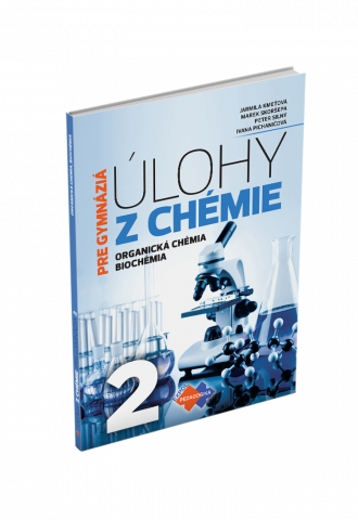 ÚLOHY Z CHÉMIE 2 PRE GYMNÁZIÁ ÚLOHY Z CHÉMIE 2 PRE GYMNÁZIÁ