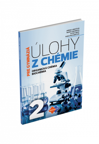 ÚLOHY Z CHÉMIE 2 PRE GYMNÁZIÁ ÚLOHY Z CHÉMIE 2 PRE GYMNÁZIÁ