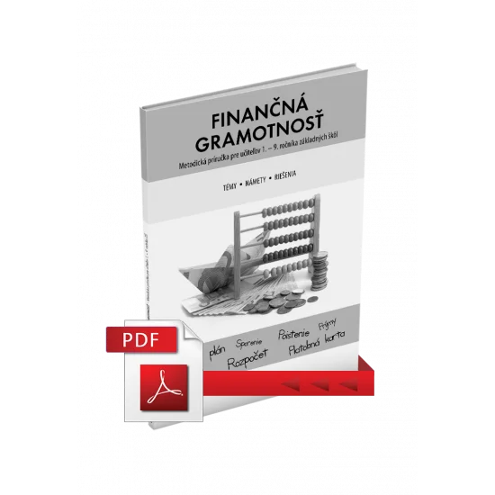 FINANČNÁ GRAMOTNOSŤ – METODICKÁ PRÍRUČKA PRE UČITEĽA (PDF)