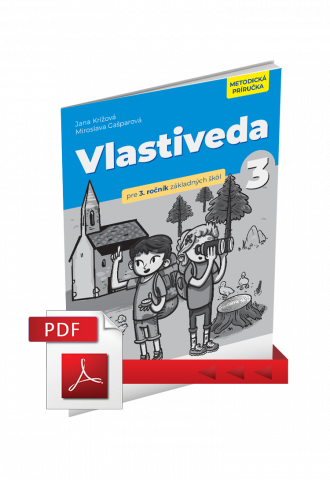 VLASTIVEDA PRE 3. ROČNÍK ZŠ – METODICKÁ PRÍRUČKA (PDF)