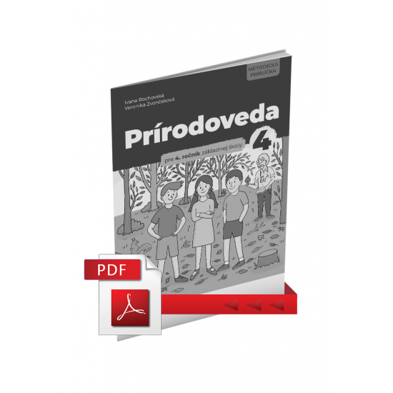 PRÍRODOVEDA PRE 4. ROČNÍK ZŠ – METODICKÁ PRÍRUČKA (PDF)