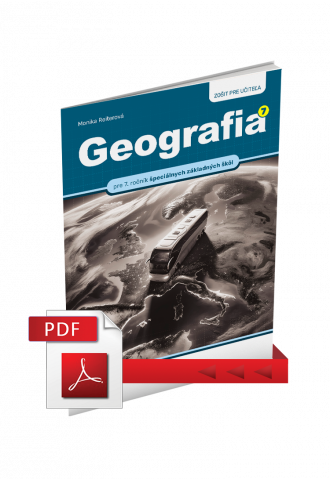GEOGRAFIA pre 7. ročník špeciálnych základných škôl – ZOŠIT PRE UČITEĽA GEOGRAFIA pre 7. ročník špeciálnych základných škôl – ZOŠIT PRE UČITEĽA