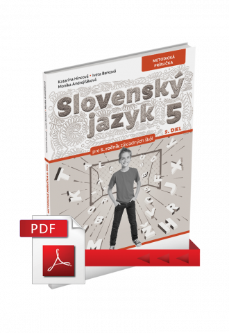 SLOVENSKÝ JAZYK PRE 5. ROČNÍK –  METODICKÁ PRÍRUČKA 2. DIEL – PDF