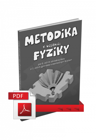 Metodická príručka k učebnici fyziky pre 6. ročník základnej školy a 1. ročník gymnázia s osemročným štúdiom (PDF) Metodická príručka k učebnici fyziky pre 6. ročník základnej školy a 1. ročník gymnázia s osemročným štúdiom (PDF)