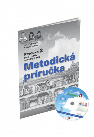 Metodická príručka k učebnici prvouky pre 2. ročník ZŠ a CD Metodická príručka k učebnici prvouky pre 2. ročník ZŠ a CD