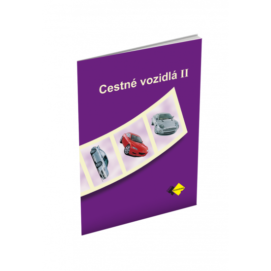 CESTNÉ VOZIDLÁ II pre 1. – 3. ročník stredných dopravných škôl CESTNÉ VOZIDLÁ II pre 1. – 3. ročník stredných dopravných škôl