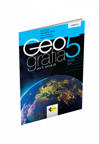 GEOGRAFIA PRE 5. ROČNÍK ZŠ GEOGRAFIA PRE 5. ROČNÍK ZŠ